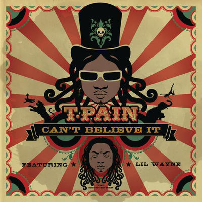 T-Pain Featuring Lil Wayne Can't Believe It